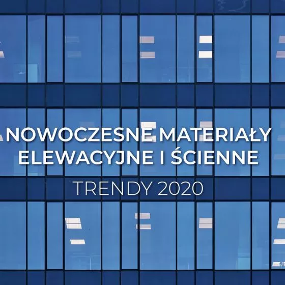 Jakie materiały elewacyjne i ścienne są modne w 2020 roku?