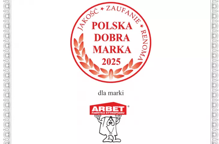 Fabryka Styropianu ARBET ponownie została uhonorowana godłami Polska Dobra Marka – Jakość, Zaufanie, Renoma oraz SUPER Marka