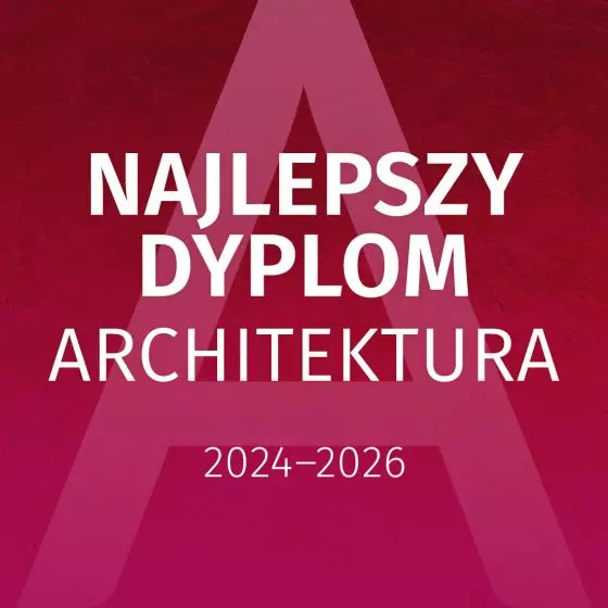 Konkurs Najlepszy Dyplom ARCHITEKTURA 2026