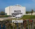 Miasto na celowniku — POZNAŃ