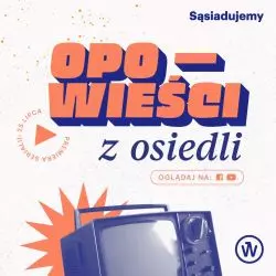 „Opowieści z osiedli”. Premiera serialu o sekretach wrocławskich osiedli