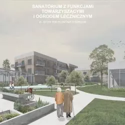 Sanatorium z funkcjami towarzyszącymi i ogrodem leczniczym