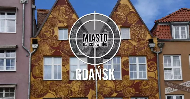Miasto na celowniku — GDAŃSK
