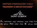 Saint-Gobain w Polsce partnerem strategicznym cyklu edukacyjnego „Archisens. Rozmowy o architekturze