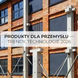 Produkty dla Przemysłu — trendy 2026