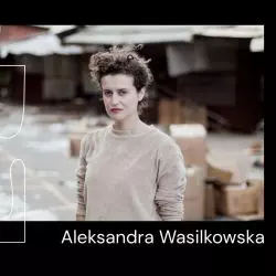 Pobudki z Aleksandrą Wasilkowską. Poranne rozmowy o architekturze i nie tylko