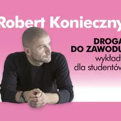 wykłady Roberta Koniecznego