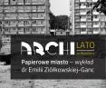 Papierowe miasto. Niezrealizowane projekty nowoczesnego Torunia lat 60. i 70. XX wieku