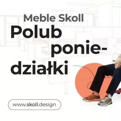 Meble Skoll - polub poniedziałki