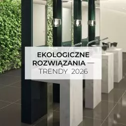 Ekologiczne rozwiązania — trendy, technologie 2026
