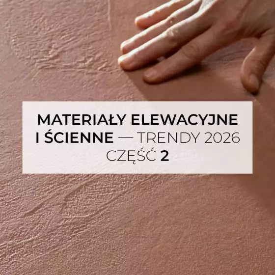 Materiały elewacyjne i ścienne — trendy 2026