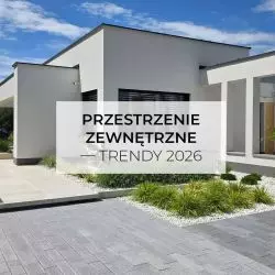 Przestrzenie zewnętrzne — trendy 2026