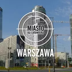 Miasto na celowniku — WARSZAWA