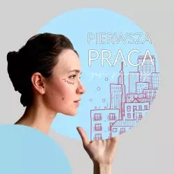 Podcast o pierwszej pracy