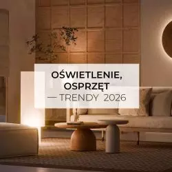 Oświetlenie, osprzęt – trendy 2026