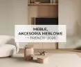 Meble, akcesoria meblowe – trendy 2026