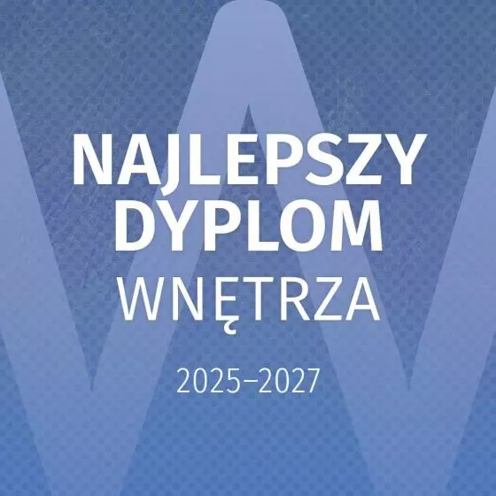 Najlepszy Dyplom WNĘTRZA – VII edycja konkursu (2025–2027)