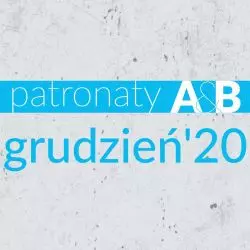 Patronaty A&B — grudzień 2020