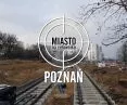 Miasto na celowniku — POZNAŃ