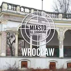 Miasto na celowniku — WROCŁAW