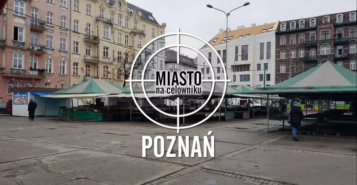 Miasto na celowniku — POZNAŃ