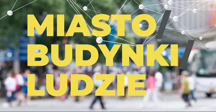 Miasto / Budynki / Ludzie. 13. edycja konferencji PLGBC