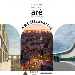 ARCHIczwartek z biurem ARÉ
