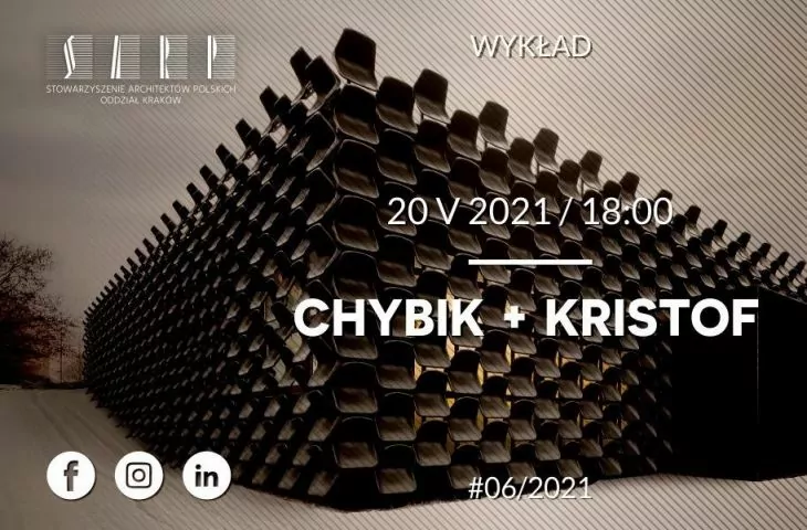 O roli architekta w naszej generacji. Wykład architektów z pracowni CHYBIK + KRISTOF