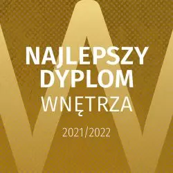 Konkurs Najlepszy Dyplom WNĘTRZA 2021/2022
