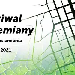 Festiwal Przemiany 2021