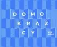 cykl „Domokrążcy” edycja Poznań - Brno