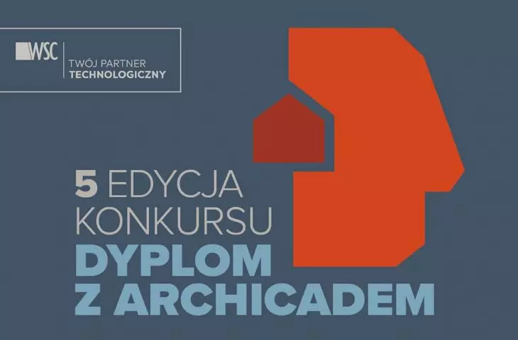 „Dyplom z Archicadem 2021”. Konkurs na najlepsze prace dyplomowe inżynierskie i magisterskie wykonane z pomocą programu Archicad