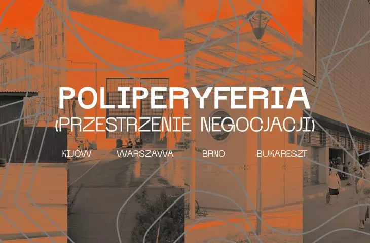 Przestrzenie negocjacji Europy centralnej na wystawie Poliperyferia
