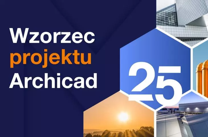 Archicad 25 – udoskonalony wzorzec projektu od Multibim