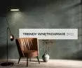 Trendy wnętrzarskie 2022