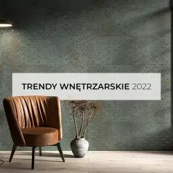 Trendy wnętrzarskie 2022