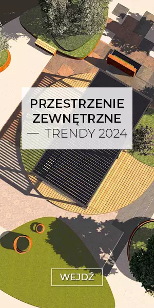 Przestrzenie zewnętrzne – trendy 2024