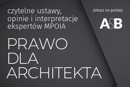 Prawo w architekturze – wszystko czytelnie w portalu A&B: treści ustaw, opinie ekspertów