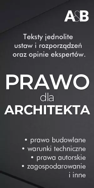 Prawo w architekturze – wszystko czytelnie w portalu A&B: treści ustaw, opinie ekspertów