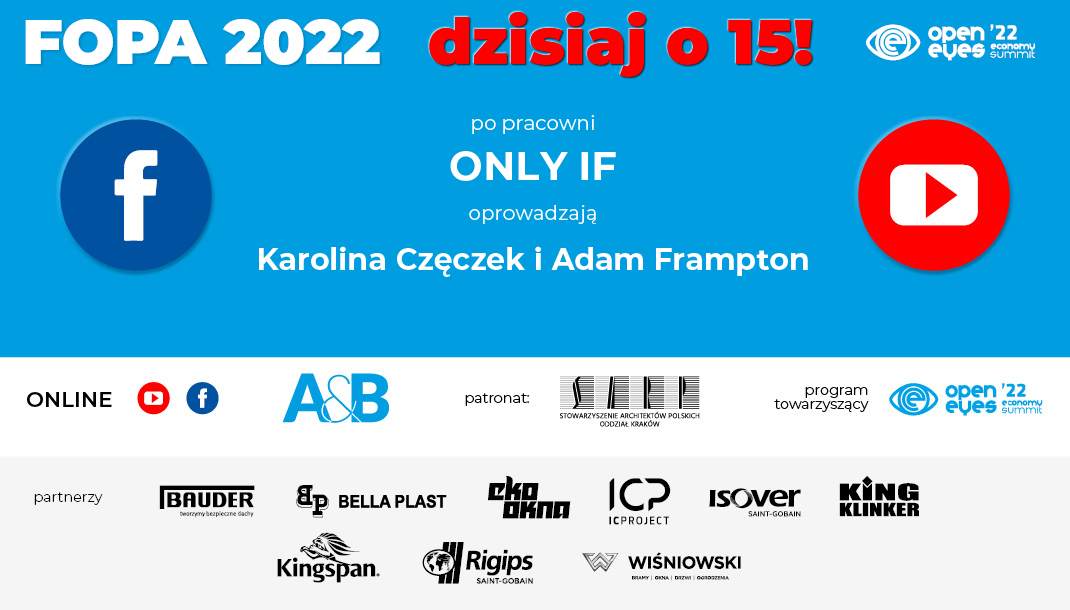 FOPA jesień 2022. LIVE #3 - ONLY IF - po pracowni oprowadzają Karolina Częczek i Adam Frampton
