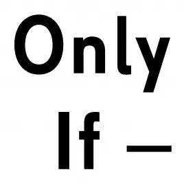 Only If