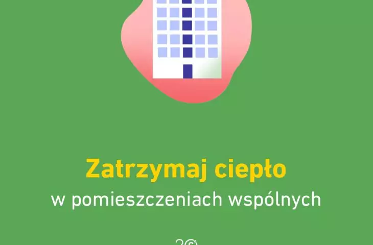 Zatrzymanie ciepła w pomieszczeniach wspólnych pozwoli na ograniczenie problemów mi.n. z wilgocią