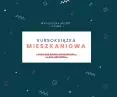 Kursoksiążka mieszkaniowa, czyli jak kupić mieszkanie i nie żałować