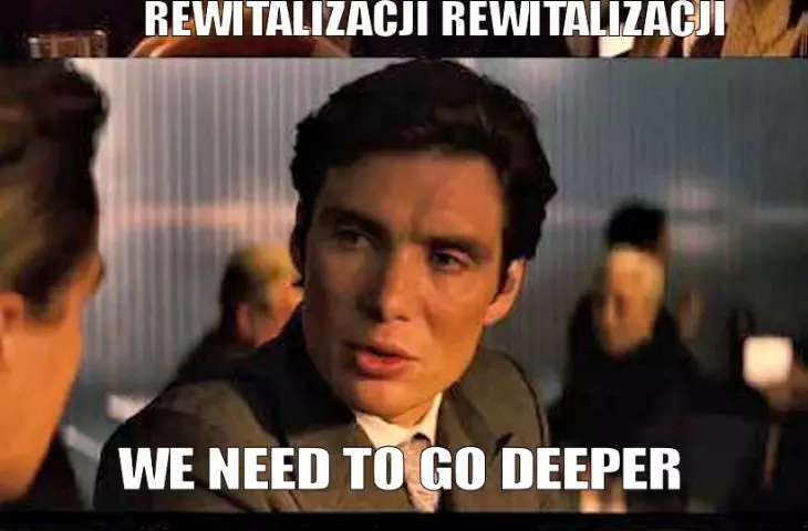 We need to go deeper