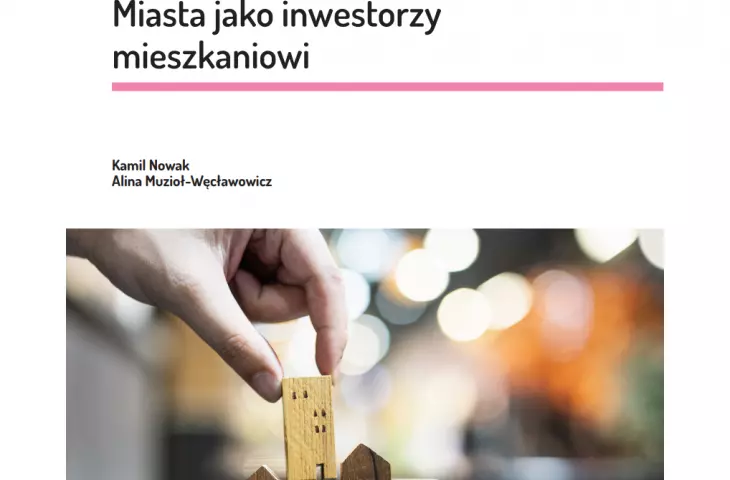 Miasta jako inwestorzy mieszkaniowi — najnowszy raport OBM IRMiR
