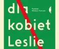 „Miasto dla kobiet”, Leslie Kern, 2023, Wydawnictwo Czarne