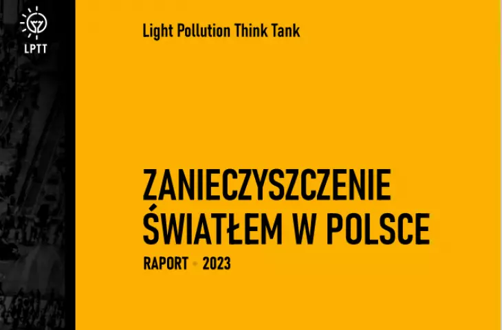raport wydany został przez Centrum Badań Kosmicznych Polskiej Akademii Nauk i Light Polution Think Tank