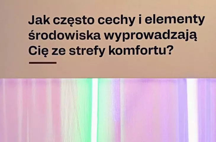 Jak często cechy i elementy środowiska wyprowadzają Cię ze strefy komfortu?