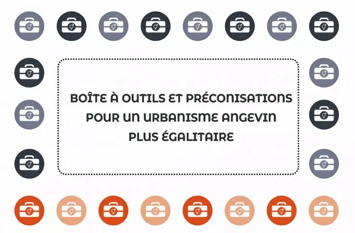 Misja ÉgaliCité-Boite à Outils (Przybornik Miasta Równości), eksperymentalna akcja na rzecz egalitarnego miasta  poprowadzona przez Lucile Biarrotte, badaczkę urbanistyki i Anne Labroille, Angers, 2022