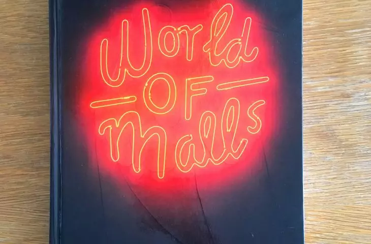 „World of Malls: Architectures of Consumption”, praca zbiorowa